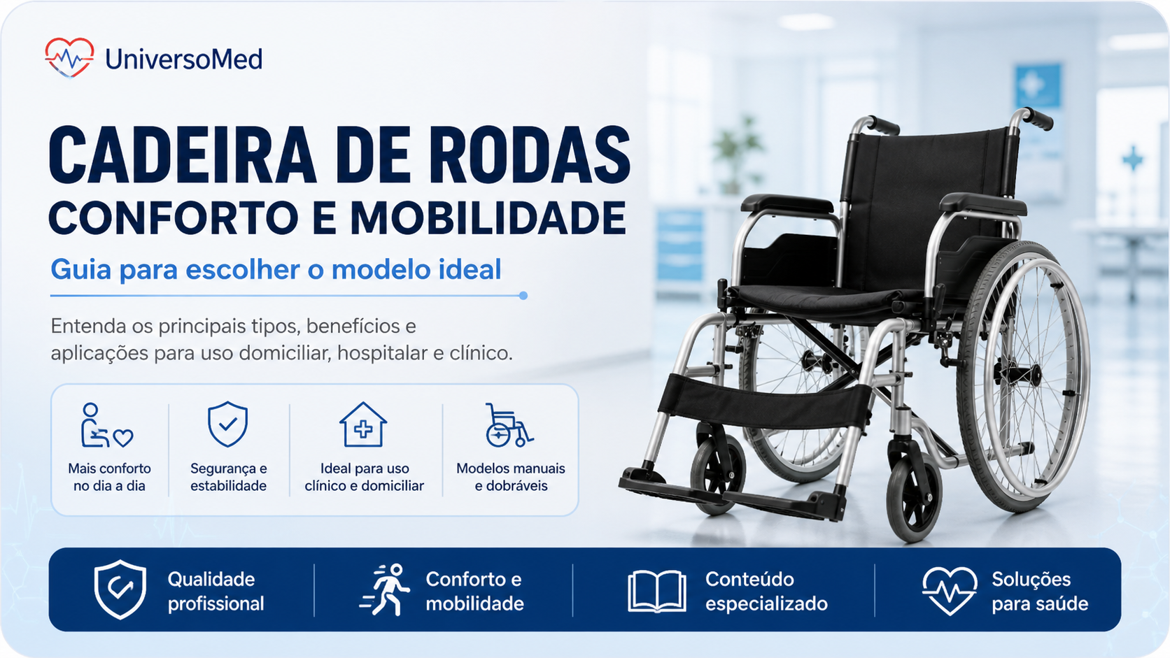 Cadeira de rodas: guia profissional para escolher o modelo ideal