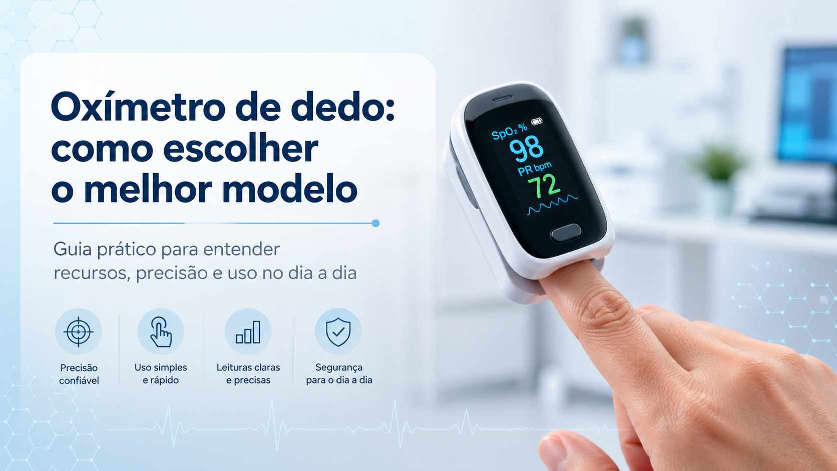 Oxímetro de dedo: como escolher o melhor modelo