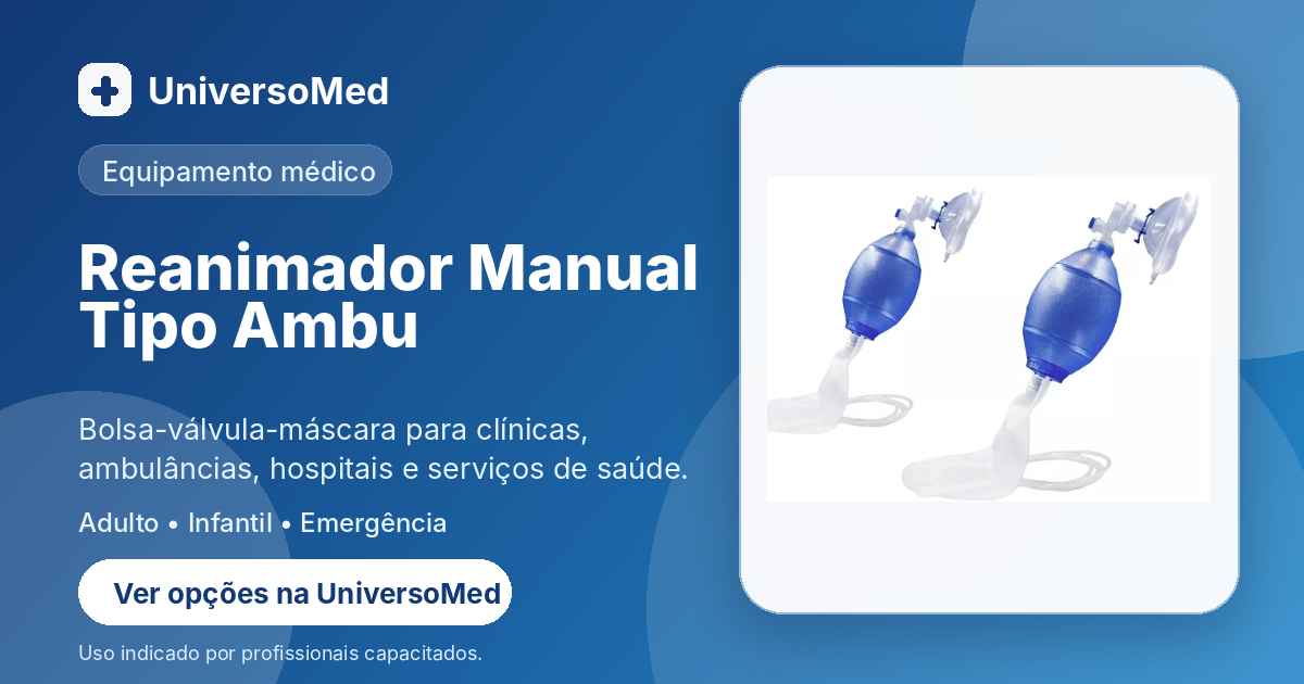 Reanimador manual tipo Ambu: guia para escolher e comprar com segurança